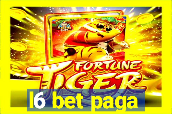 l6 bet paga